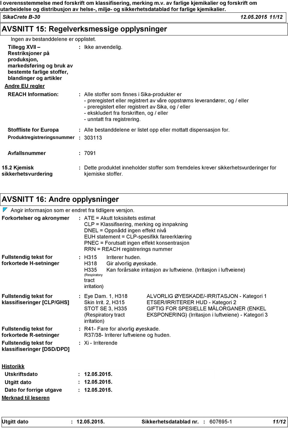 303113 Ikke anvendelig.