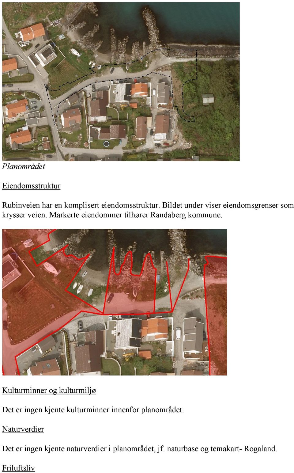 Markerte eiendommer tilhører Randaberg kommune.