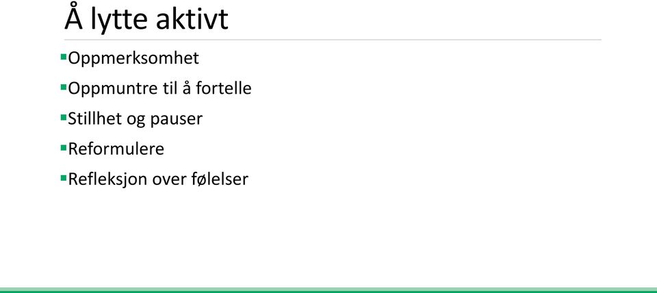 å fortelle Stillhet og