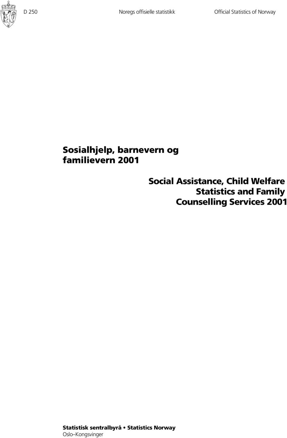 Assistance, Child Welfare Statistics and Family Counselling