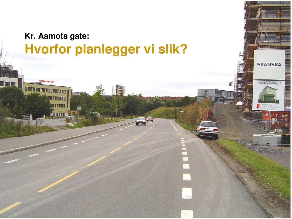 Hvorfor planlegger vi