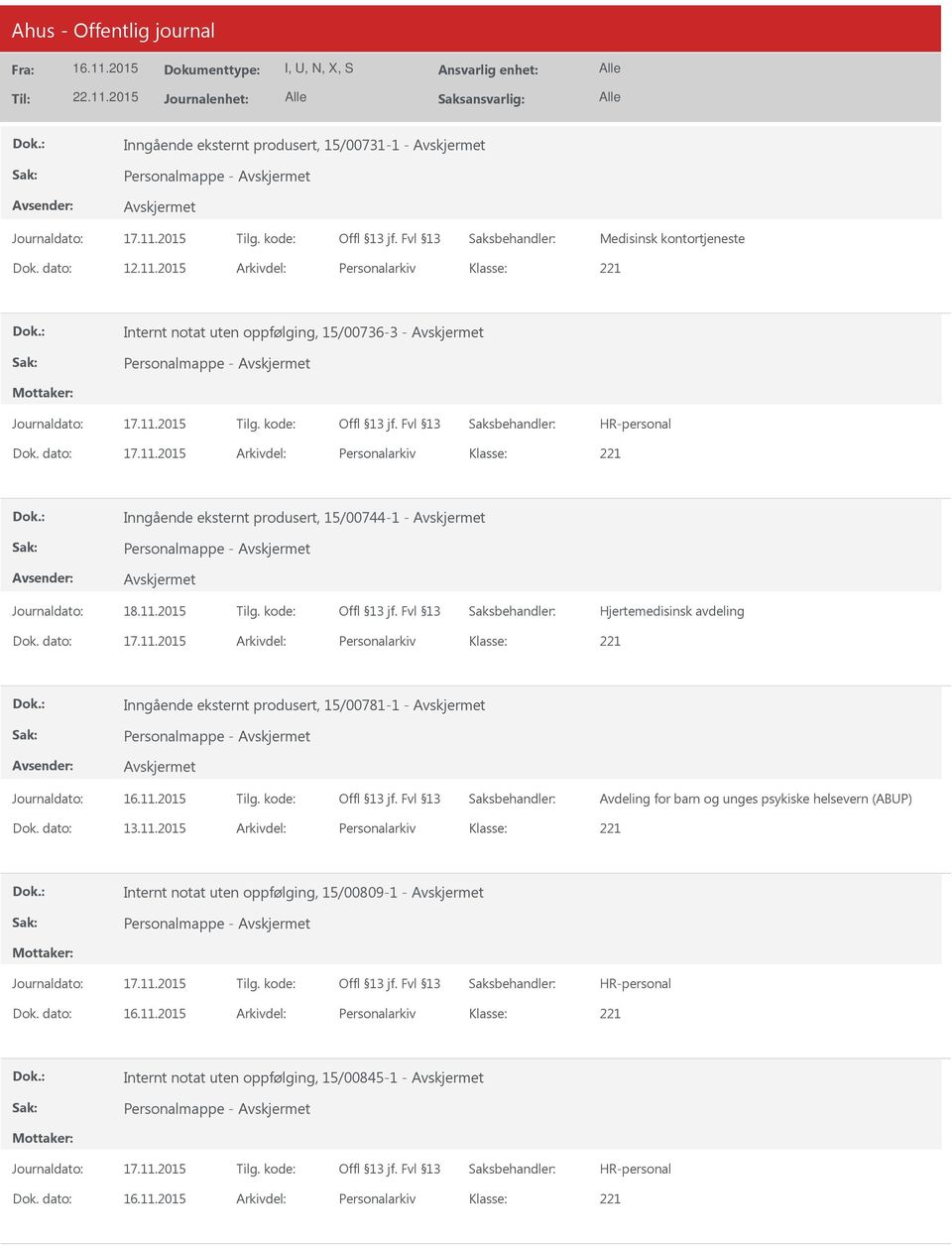 2015 Arkivdel: Personalarkiv Inngående eksternt produsert, 15/00744-1 - Hjertemedisinsk avdeling Dok. dato: 17.11.