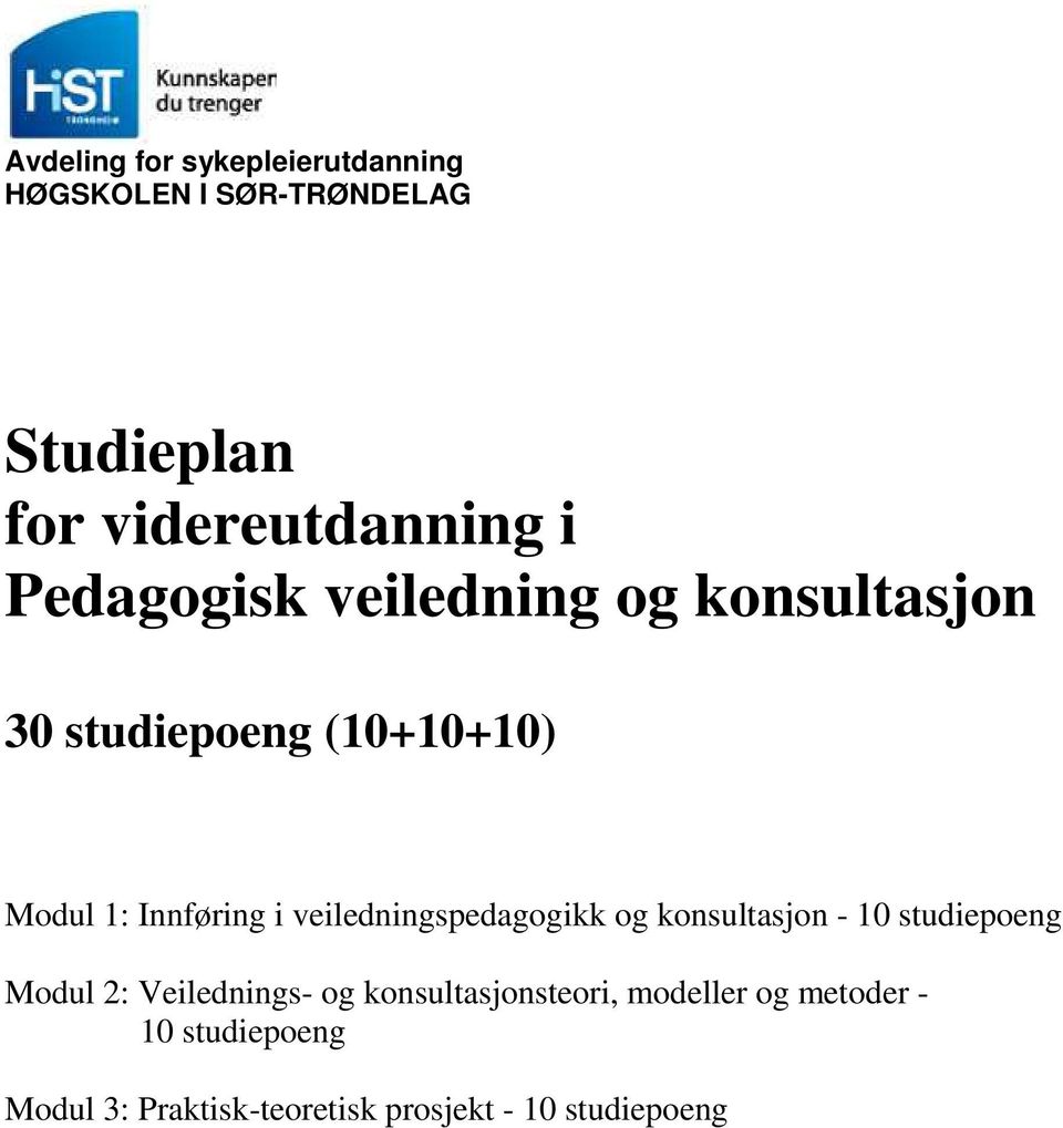 veiledningspedagogikk og konsultasjon - 10 studiepoeng Modul 2: Veilednings- og