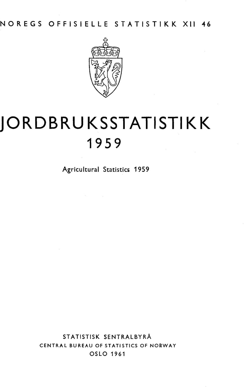 Statistics 1959 STATISTISK SENTRALBYRÅ