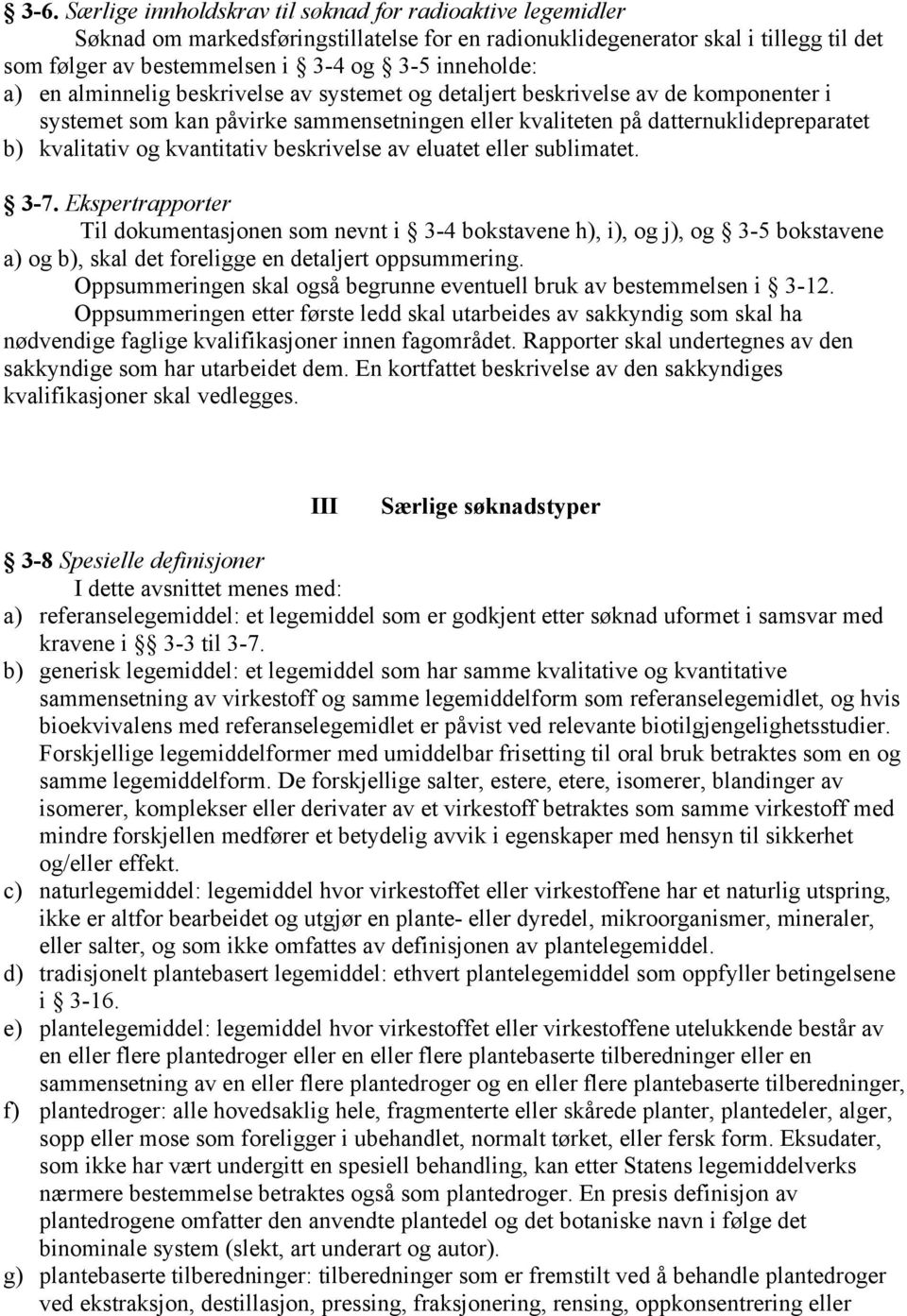 kvantitativ beskrivelse av eluatet eller sublimatet. 3-7.