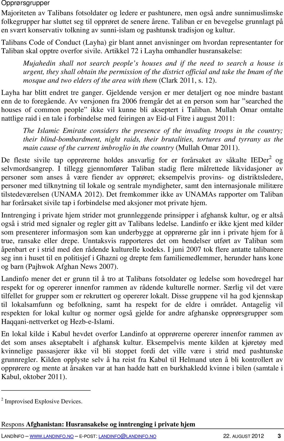 Talibans Code of Conduct (Layha) gir blant annet anvisninger om hvordan representanter for Taliban skal opptre overfor sivile.