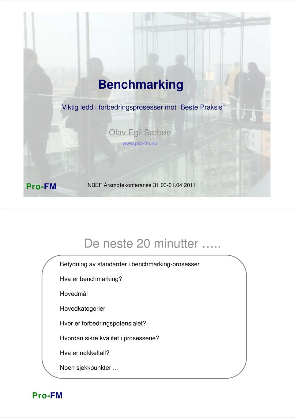 . Betydning av standarder i benchmarking-prosesser Hva er benchmarking?