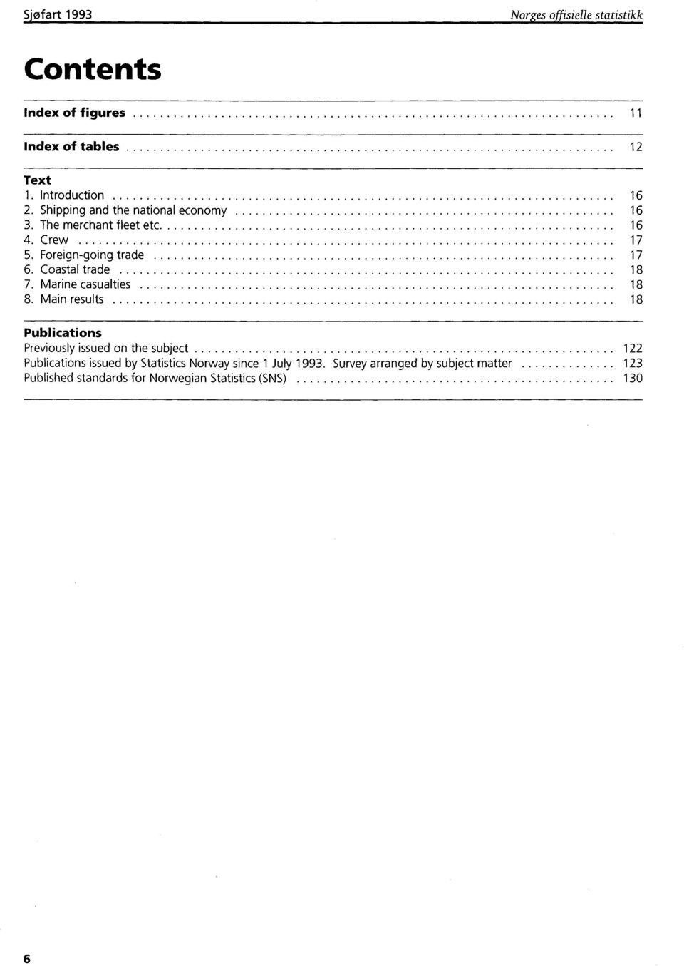 Coastal trade 18 7. Marine casualties 18 8.