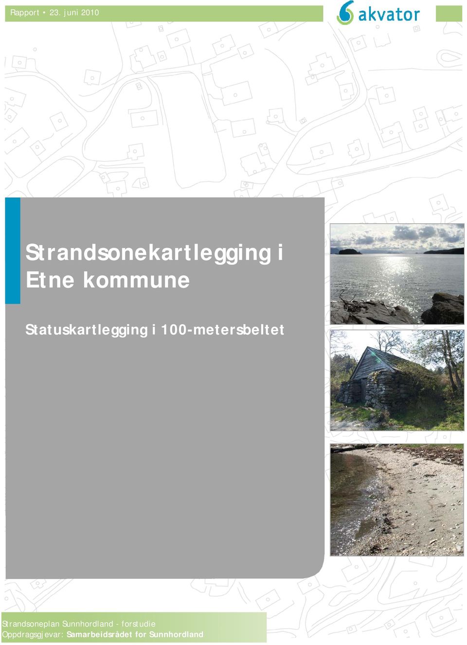 kommune Statuskartlegging i 100-metersbeltet