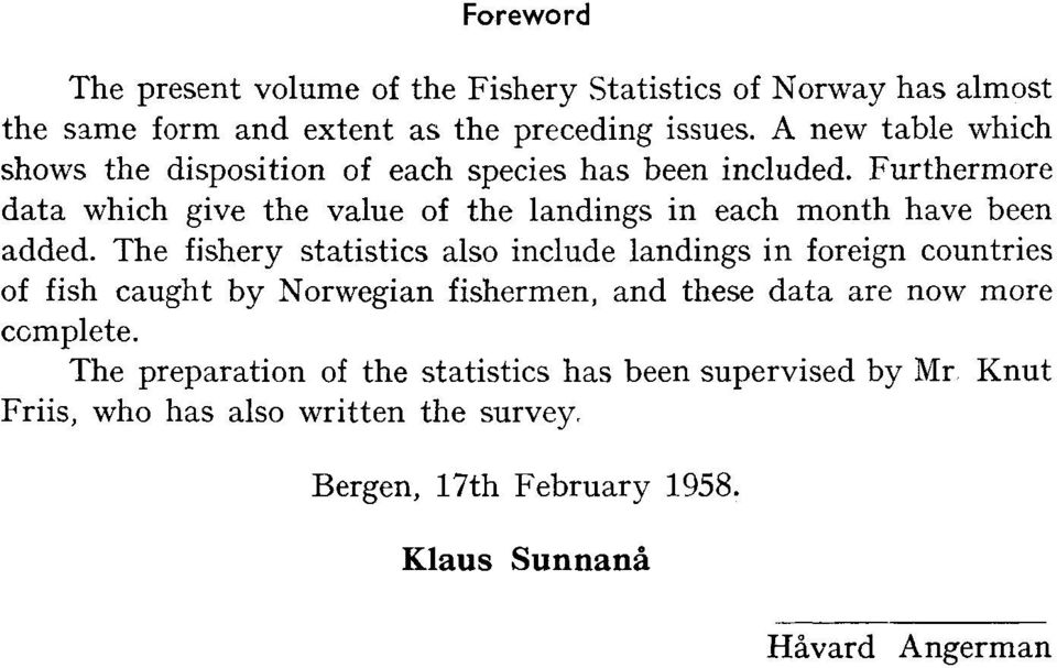 Furthermore data which give the value of the landings in each month have been added.