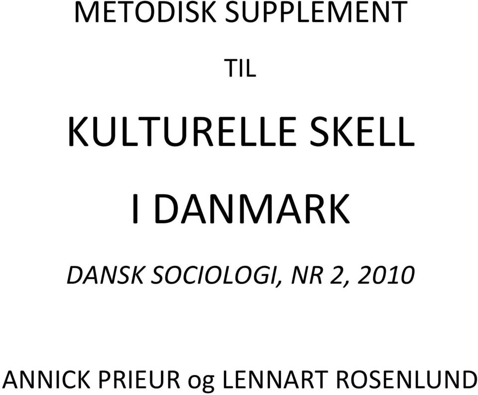 DANSK SOCIOLOGI, NR 2, 2010