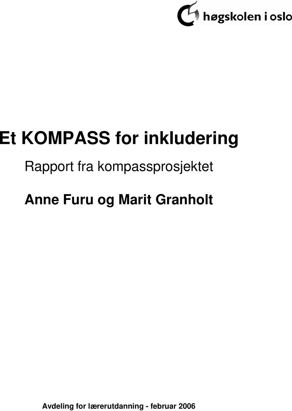 Anne Furu og Marit Granholt