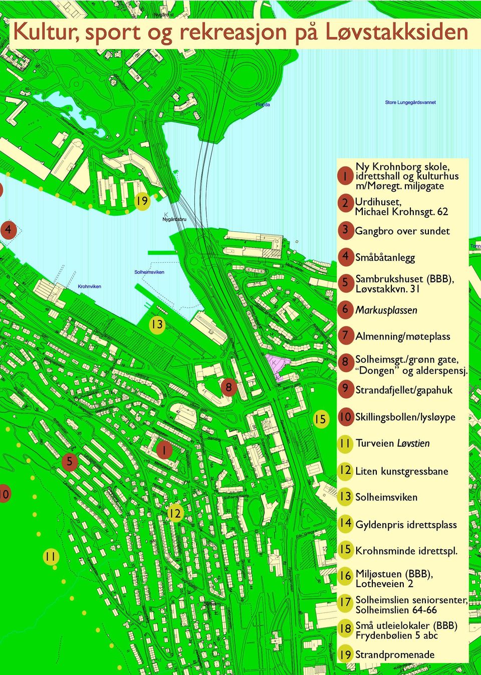 /grønn gate, Dongen 8 9 Strandafjellet/gapahuk 15 5 og alderspensj.