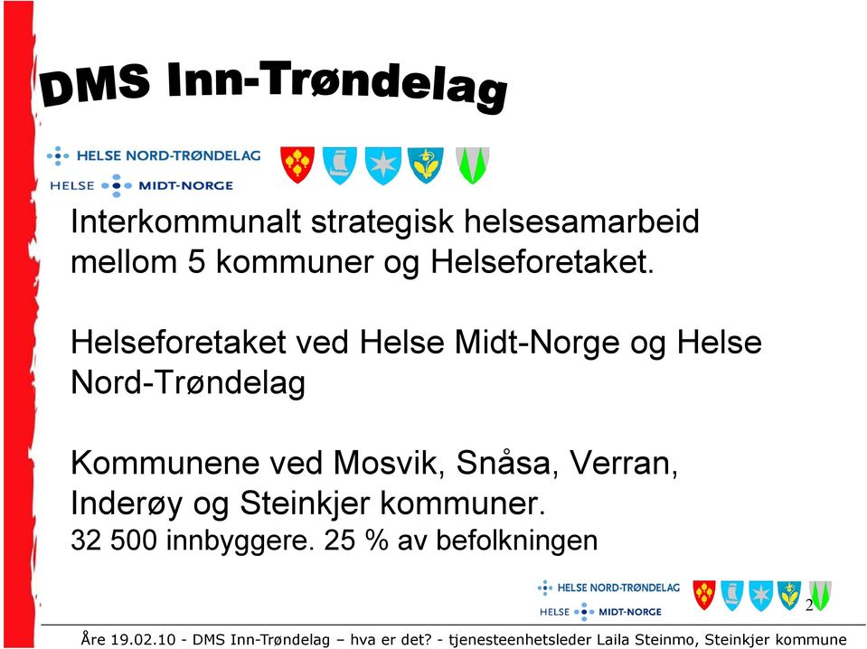 Helseforetaket ved Helse Midt-Norge og Helse Nord-Trøndelag