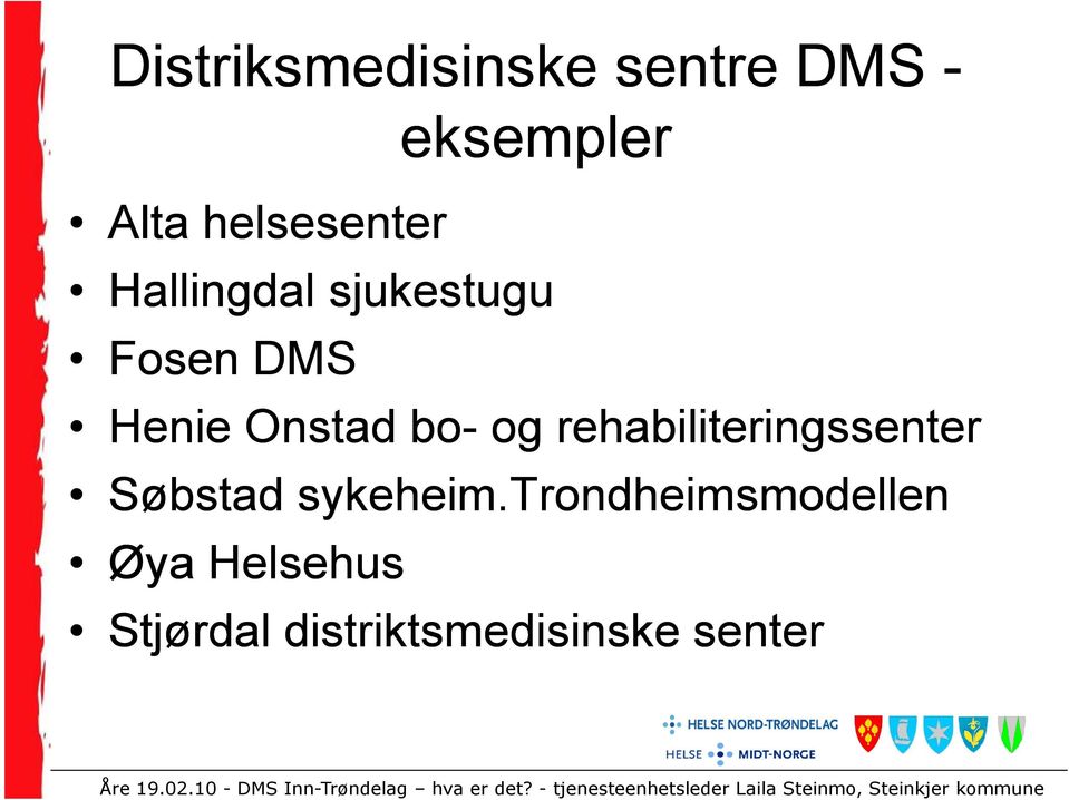 bo- og rehabiliteringssenter Søbstad sykeheim.