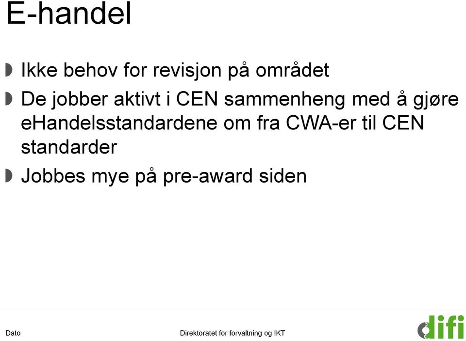 med å gjøre ehandelsstandardene om fra