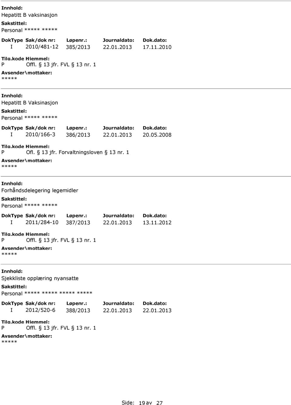 13 jfr. Forvaltningsloven 13 nr.