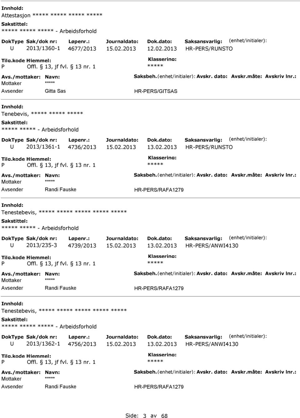 2013 HR-ERS/RNSTO Randi Fauske HR-ERS/RAFA1279 Tenestebevis, - Arbeidsforhold 2013/235-3 4739/2013 13.02.