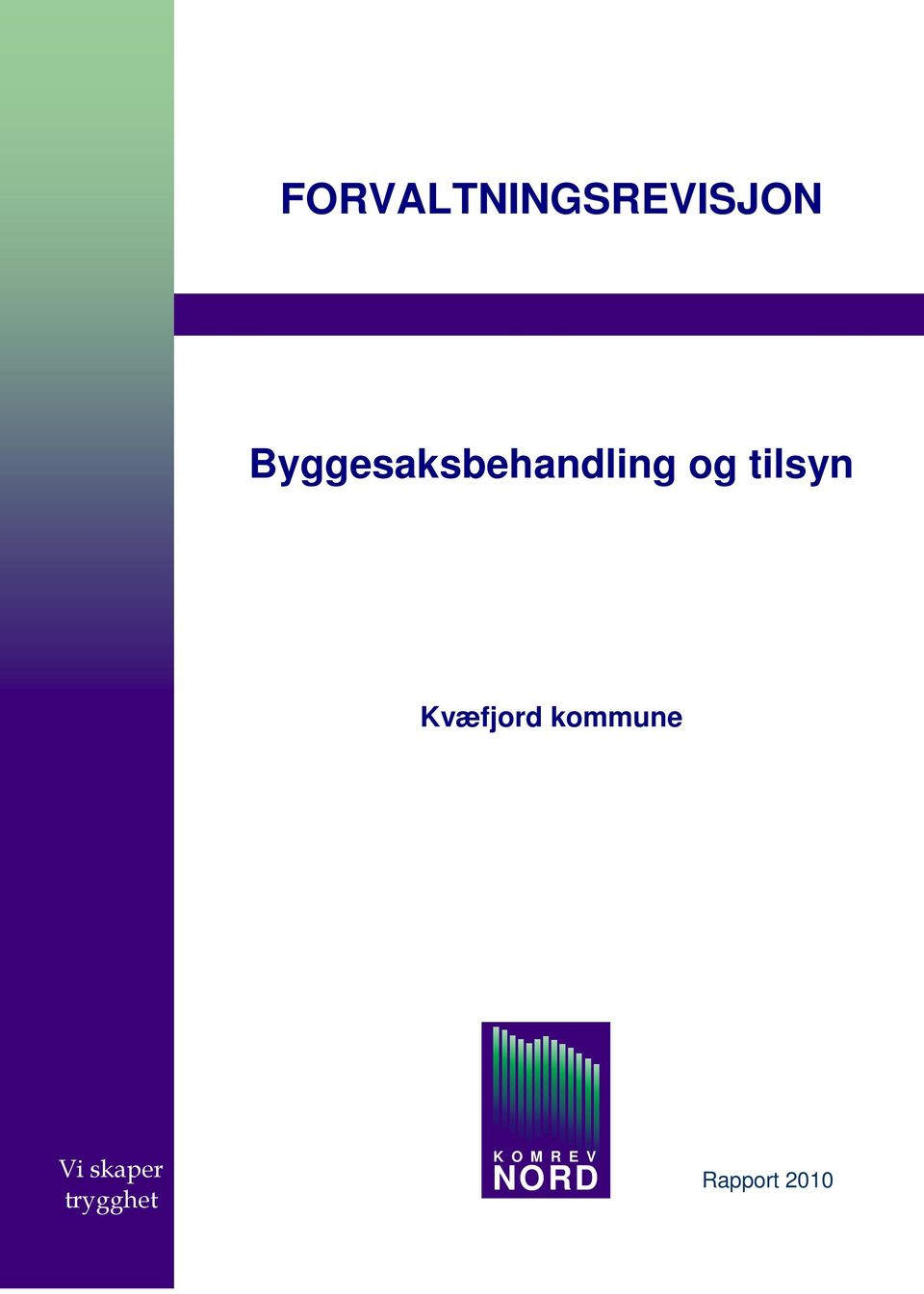 tilsyn Kvæfjord kommune Vi