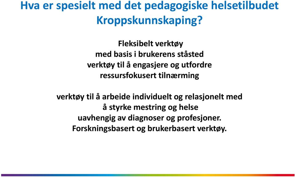 ressursfokusert tilnærming verktøy til å arbeide individuelt og relasjonelt med å