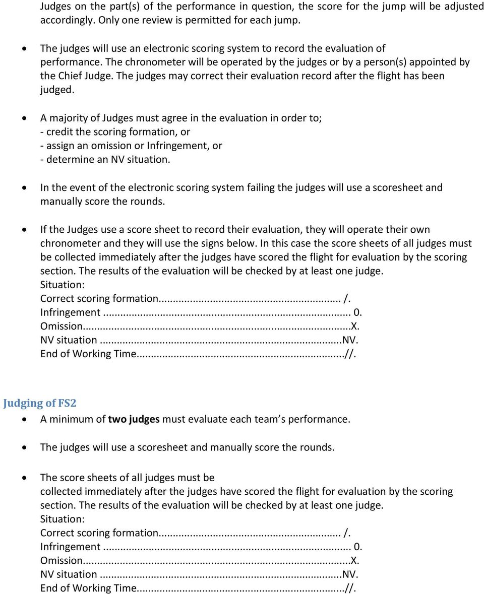 The judges may correct their evaluation record after the flight has been judged.