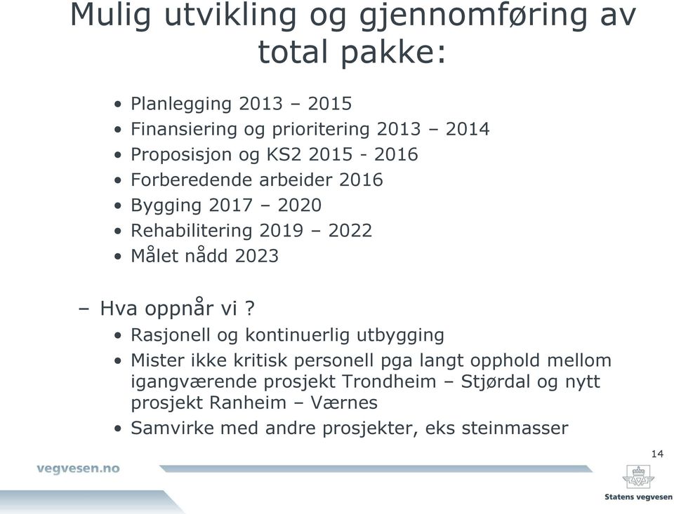 2023 Hva oppnår vi?