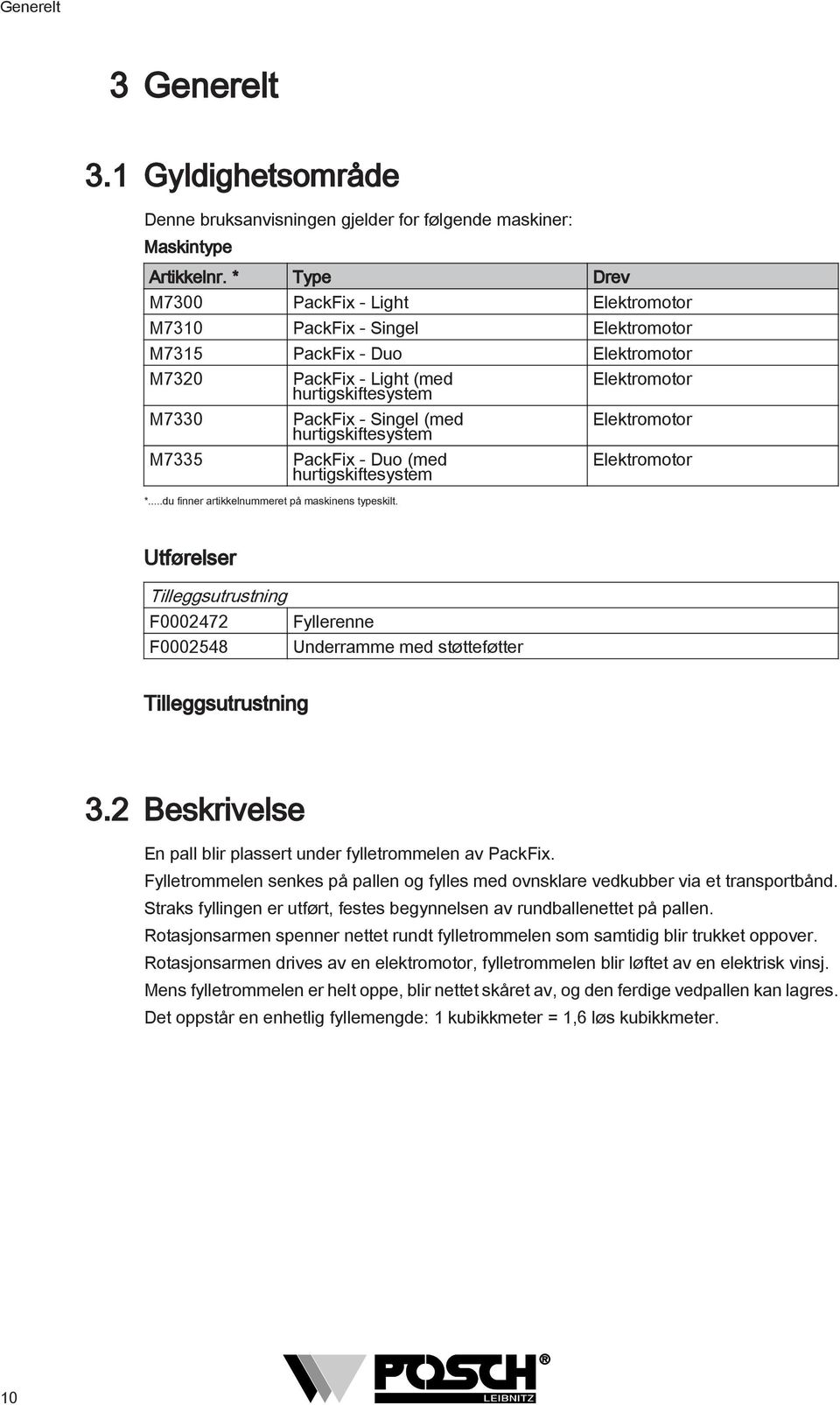 hurtigskiftesystem PackFix - Duo (med hurtigskiftesystem *...du finner artikkelnummeret på maskinens typeskilt.