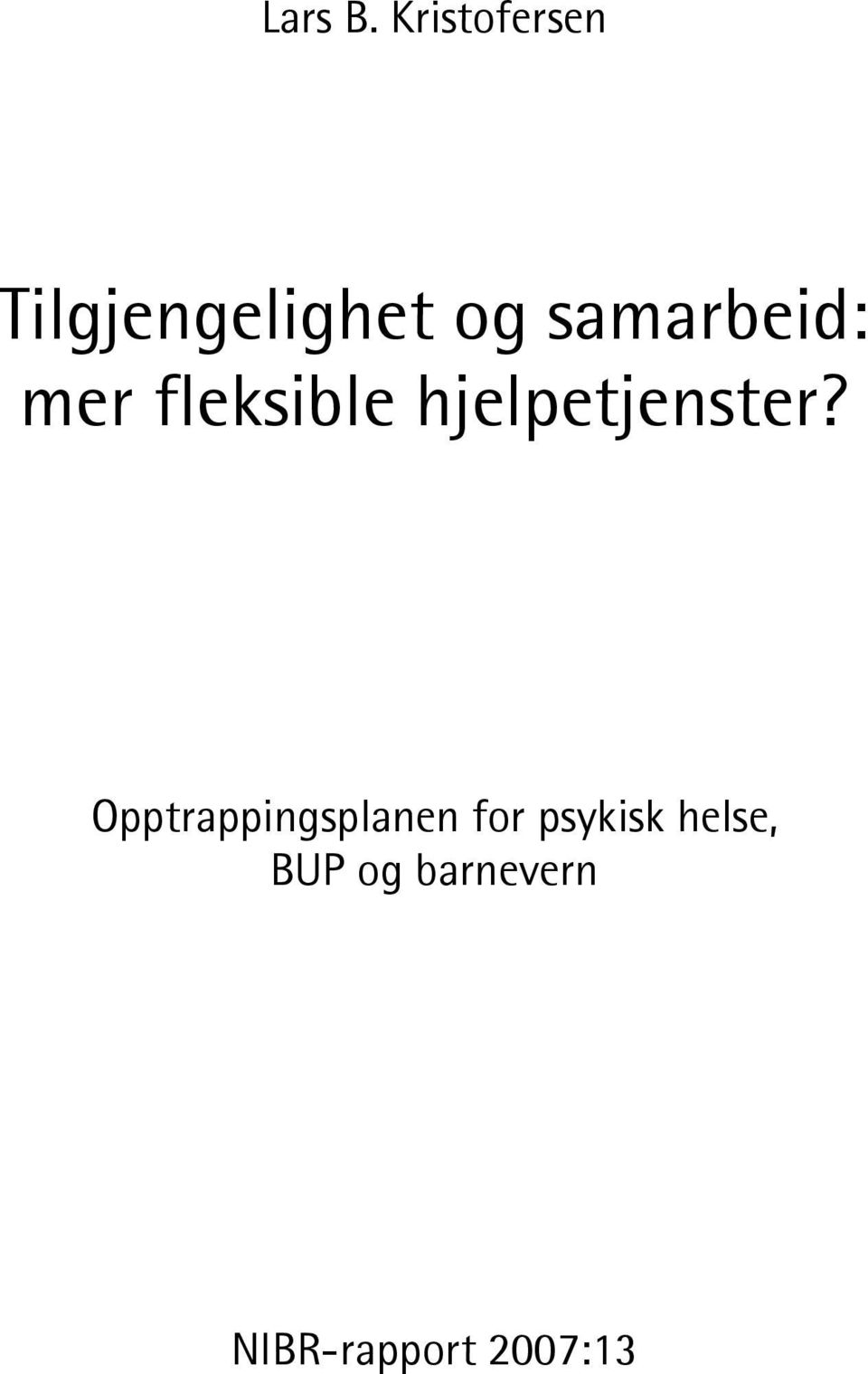 samarbeid: mer fleksible