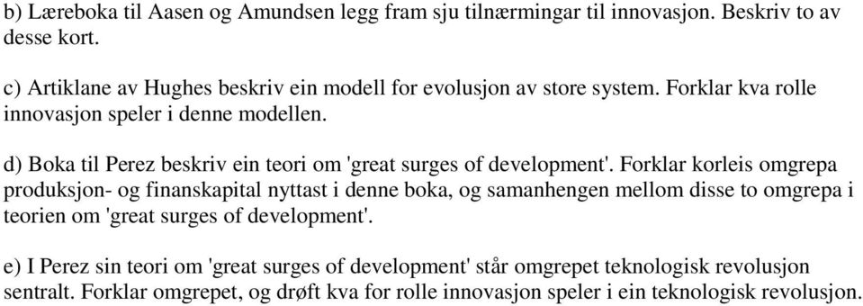d) Boka til Perez beskriv ein teori om 'great surges of development'.
