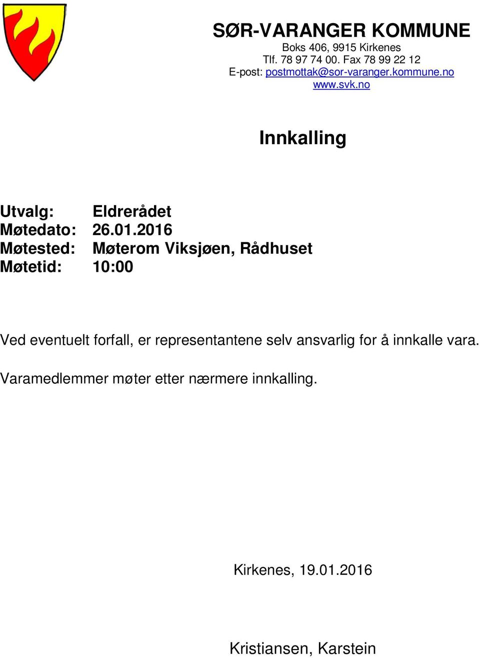 no Innkalling Utvalg: Eldrerådet Møtedato: 26.01.