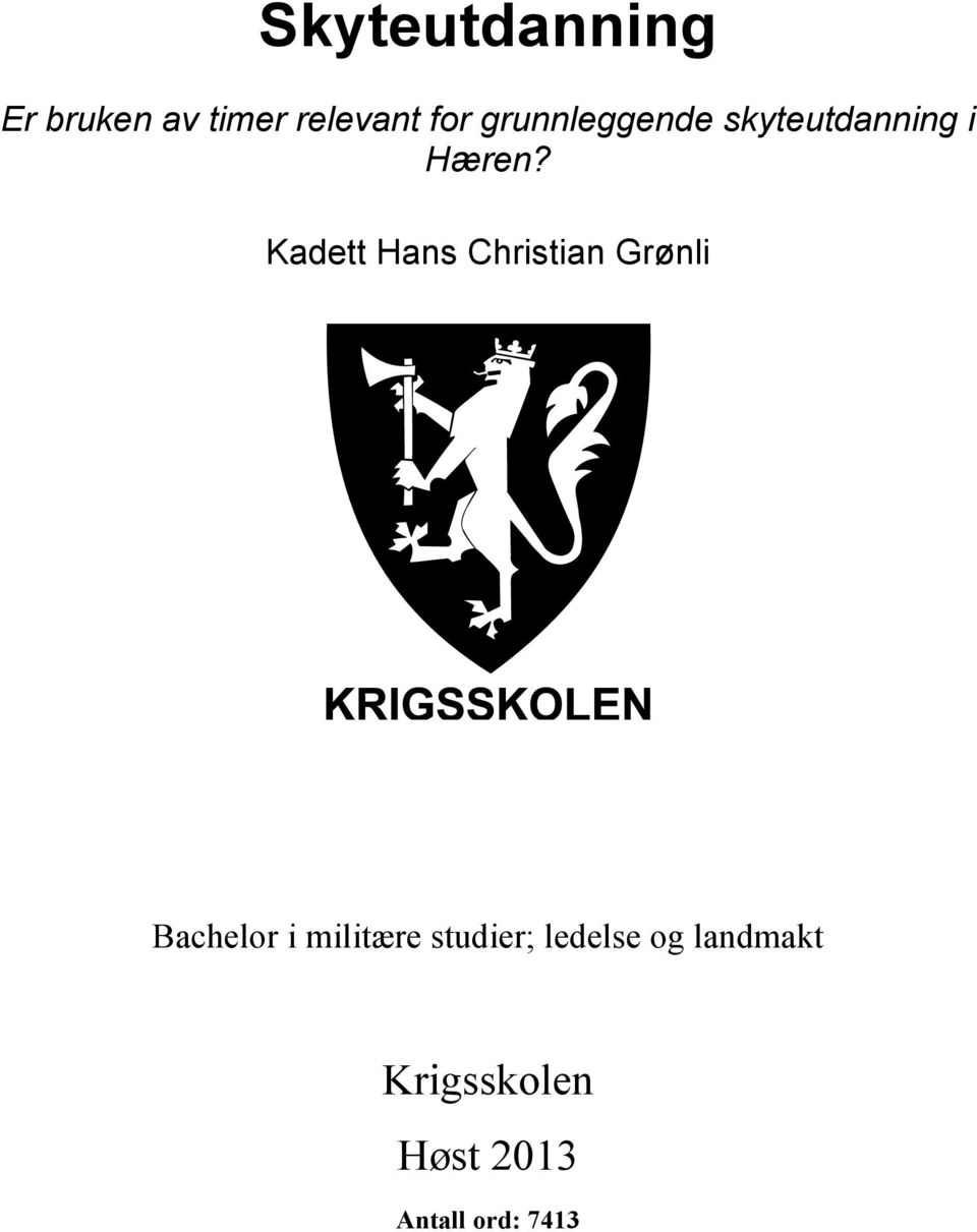 Kadett Hans Christian Grønli Bachelor i militære