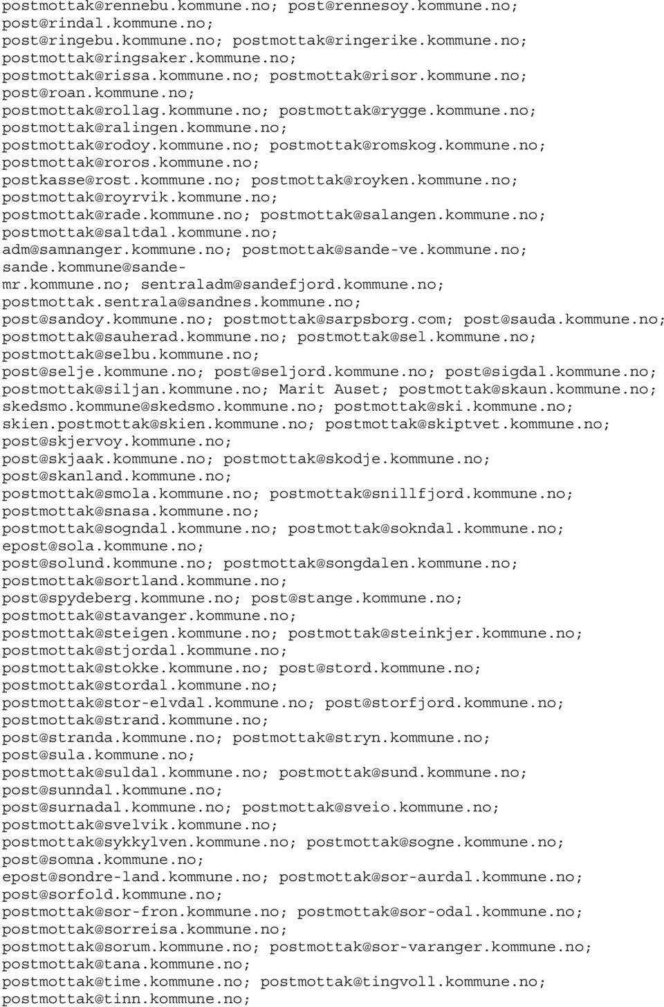 kommune.no; postkasse@rost.kommune.no; postmottak@royken.kommune.no; postmottak@royrvik.kommune.no; postmottak@rade.kommune.no; postmottak@salangen.kommune.no; postmottak@saltdal.kommune.no; adm@samnanger.