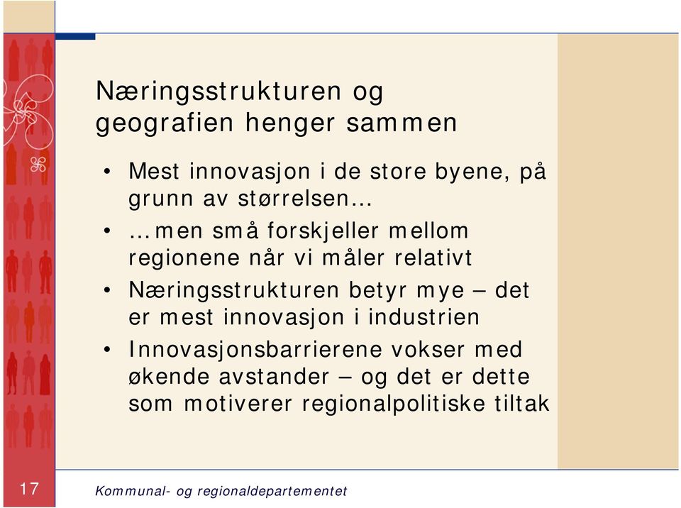 Næringsstrukturen betyr mye det er mest innovasjon i industrien