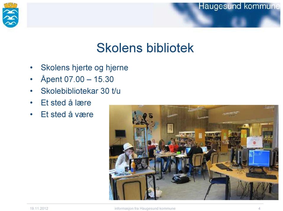 lære Et sted å være Skolens bibliotek 19.