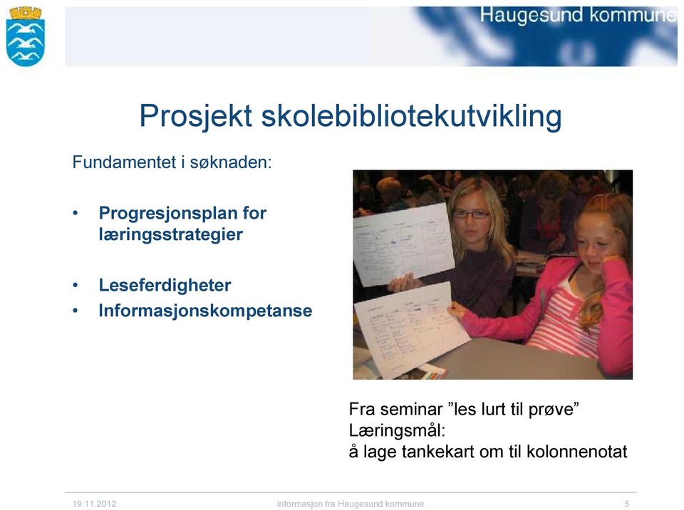 Informasjonskompetanse Fra seminar les lurt til prøve