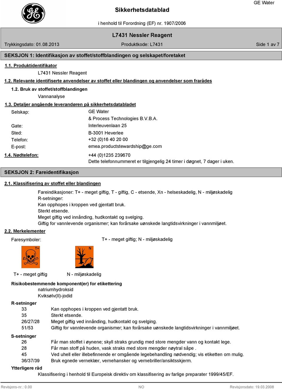 Detaljer angående leverandøren på sikkerhetsdatabladet Selskap: Gate: & Process Technologies B.V.B.A. Interleuvenlaan 25 Sted: B-3001 Heverlee Telefon: +32 (0)16 40 20 00 E-post: emea.