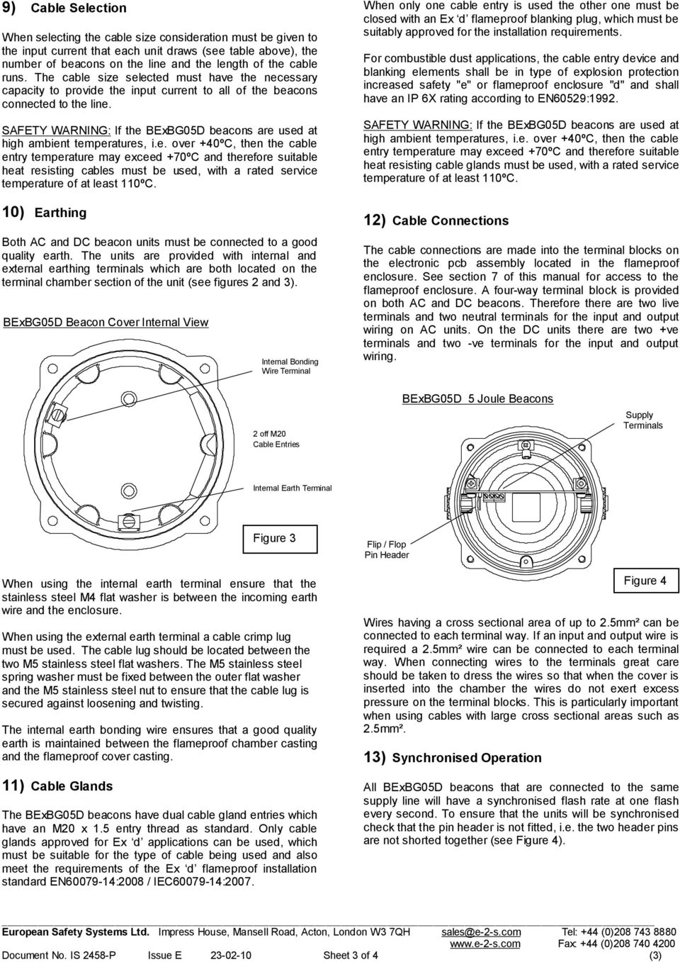 SAFETY WARNING: If the BExBG05D beacons are used at high ambient temperatures, i.e. over +40ºC, then the cable entry temperature may exceed +70ºC and therefore suitable heat resisting cables must be used, with a rated service temperature of at least 110ºC.