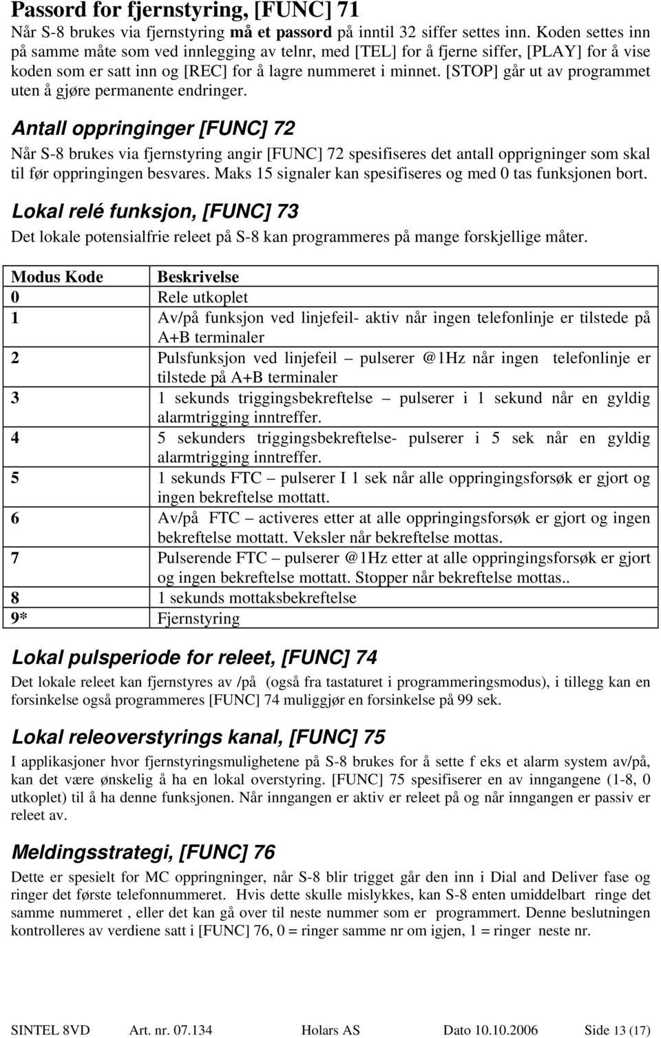 [STOP] går ut av programmet uten å gjøre permanente endringer.