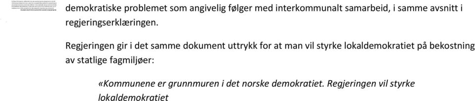 god og forutsigbar robust, en med nødvendig det er oppgaver, sine ivareta kunne skal kommunene innflytelse over sin egen hverdag og sitt eget lokalmiljø.