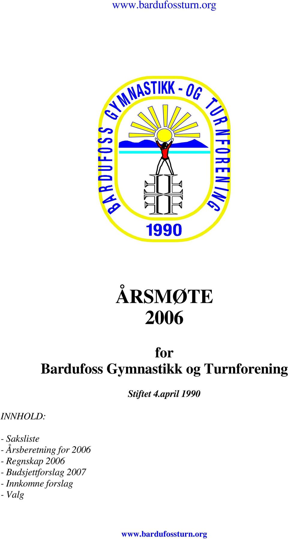 Årsberetning for 2006 - Regnskap 2006 -