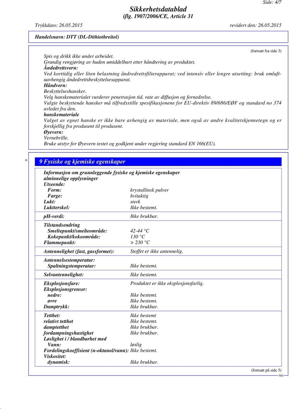 Velg hanskematerialet vurderer penetrasjon tid, rate av diffusjon og fornedrelse.