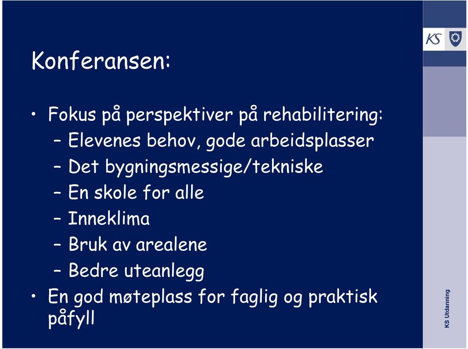 bygningsmessige/tekniske En skole for alle Inneklima