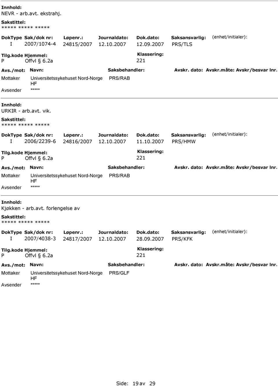 2006/2239-6 24816/2007 RS/HMW RS/RAB nnhold: Kjøkken - arb.avt.