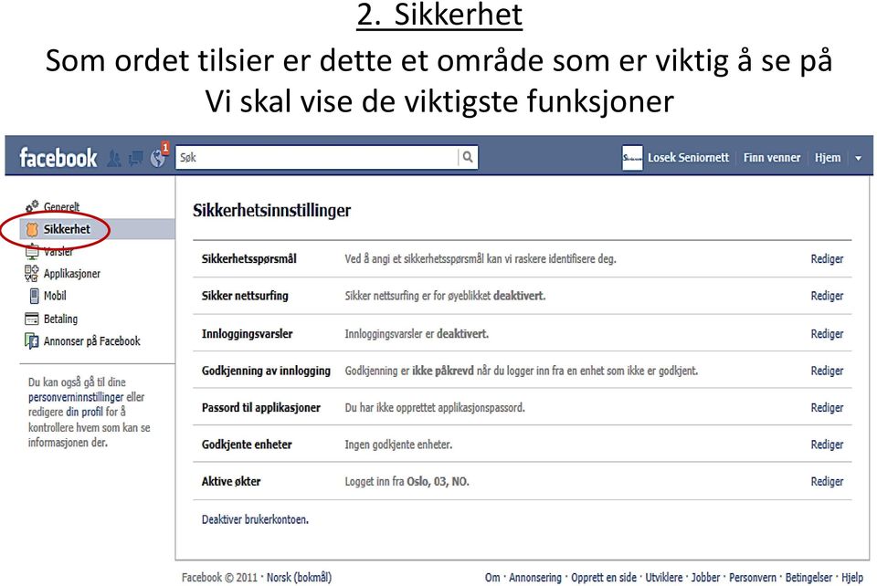 som er viktig å se på Vi