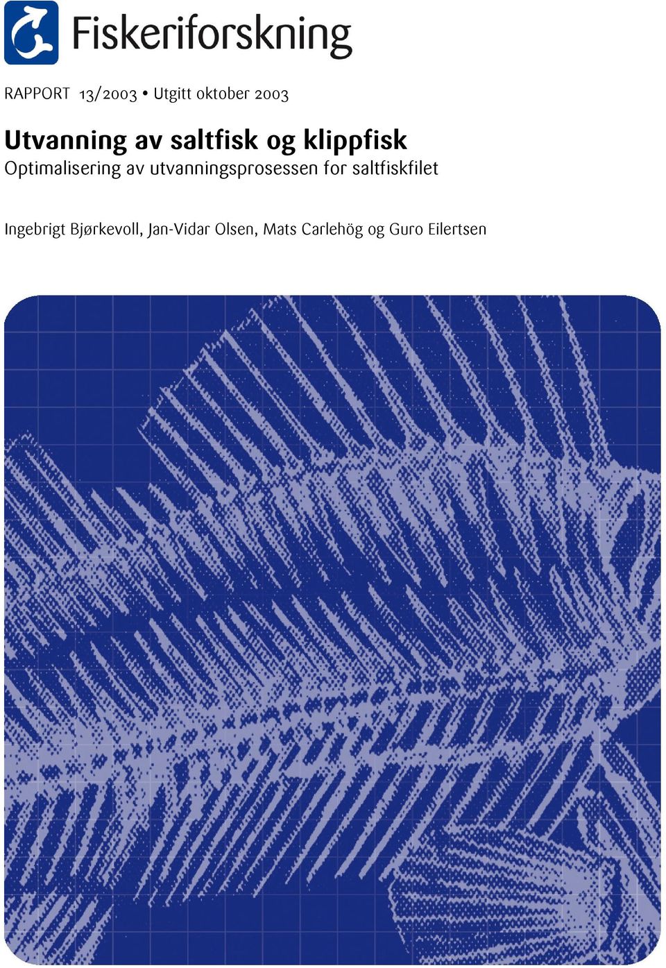 utvanningsprosessen for saltfiskfilet Ingebrigt