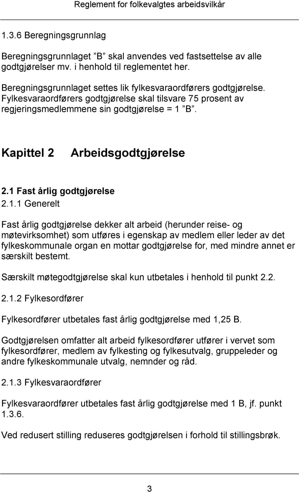 Kapittel 2 Arbeidsgodtgjørelse 2.1 