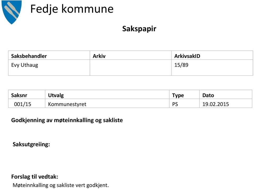 2015 Godkjenning av møteinnkalling og sakliste