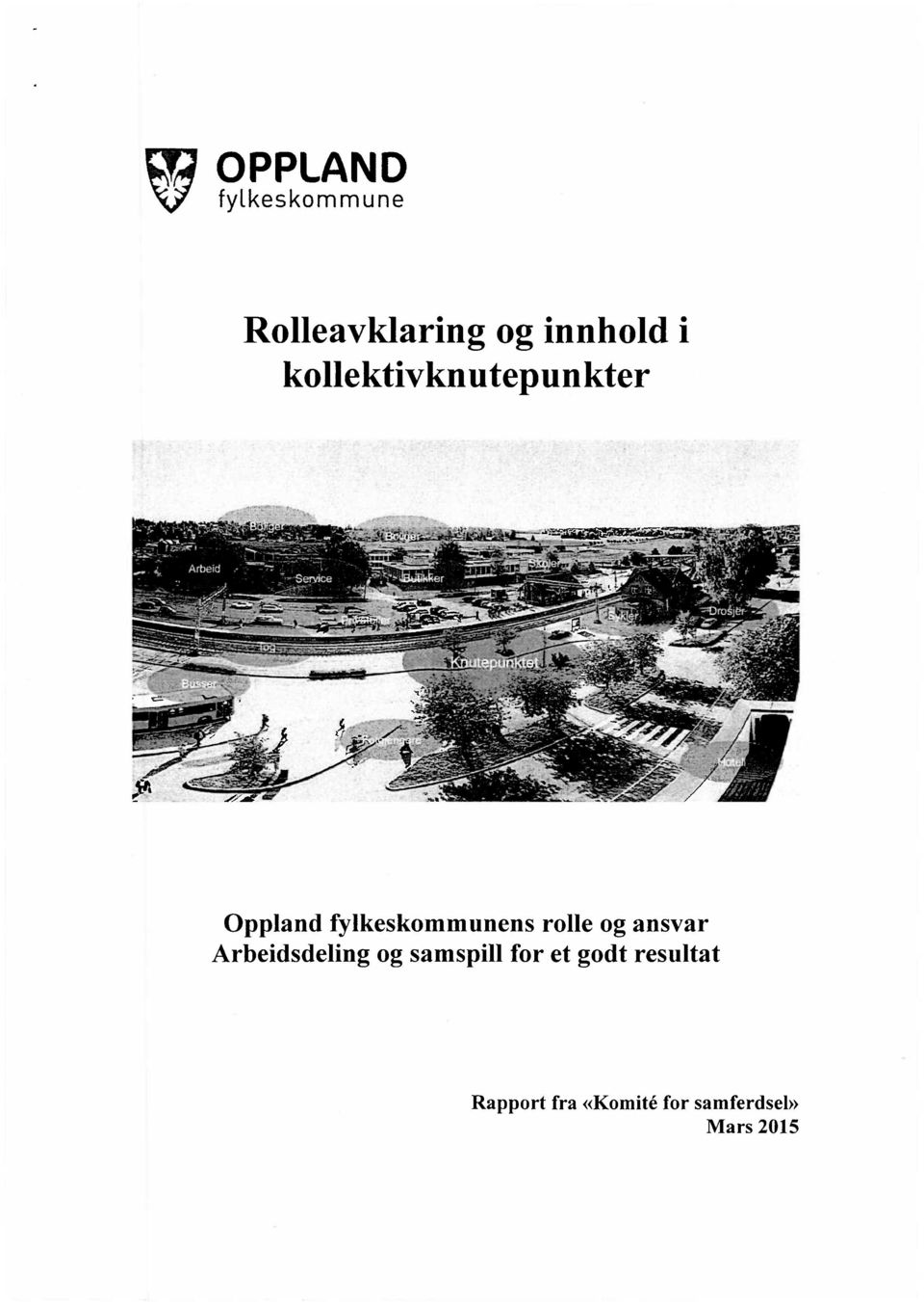 kollektivknutepunkter Oppland fylkeskommunens rolle