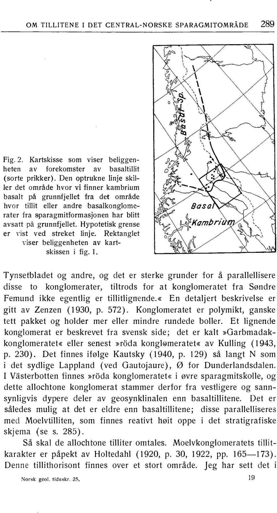 grunnfjellet. Hypotetisk grense er, ist ved streket li