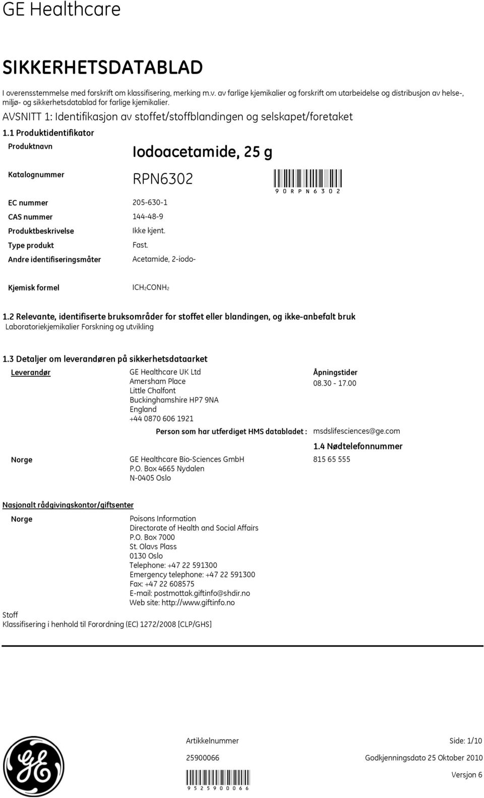 Andre identifiseringsmåter Acetamide, 2-iodo- 90 Kjemisk formel ICH2CONH2 1.